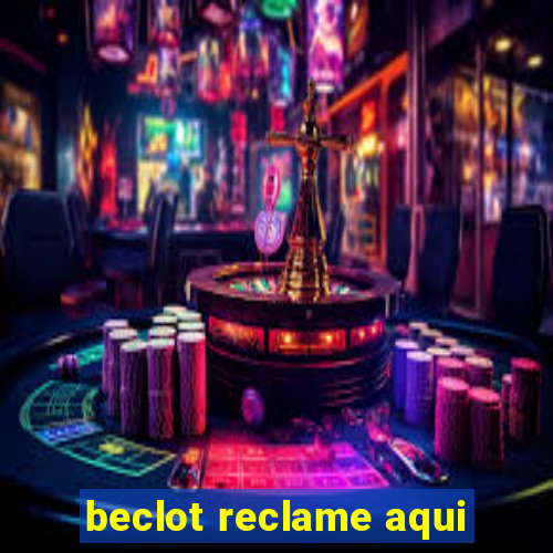 beclot reclame aqui